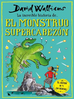 cover image of La increíble historia de... el monstruo supercabezón